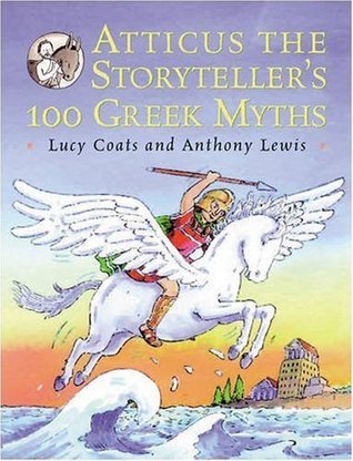 Cover of Atticus the Storyteller’s 100 Greek Myths
