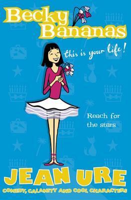 Cover of Becky Bananas: This Is Your Life!
