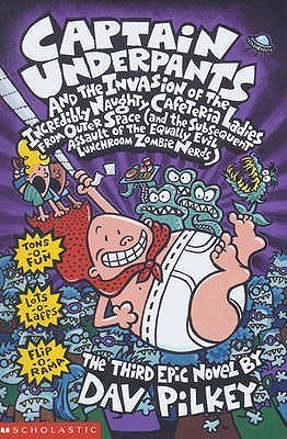 Cover of Captain Underpants and the Invasion of the Incredibly Naughty Cafeteria Ladies from Outer Space