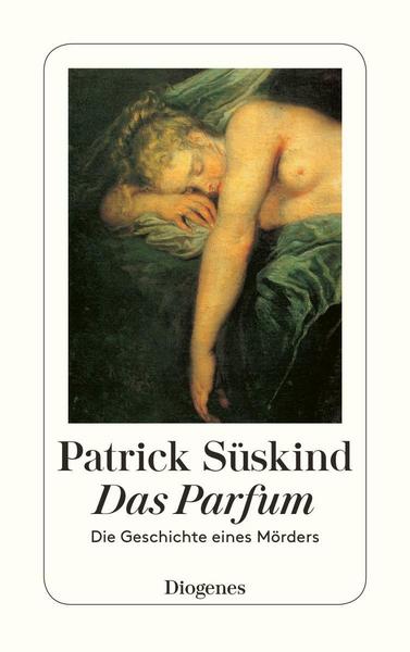 Cover of Das Parfum: Die Geschichte eines Mörders