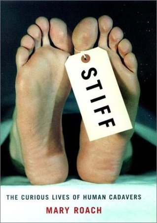 Cover of Stiff: The Curious Lives of Human Cadavers