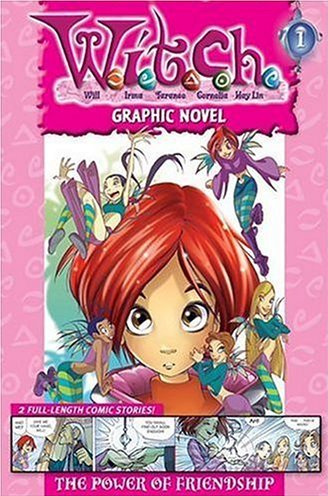 Cover of W.I.T.C.H.: The Graphic Novel #1 — The Power of Friendship