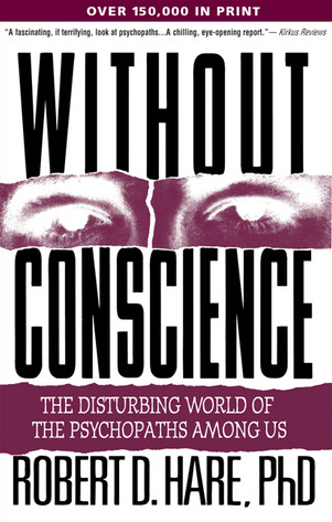 Cover of Without Conscience: The Disturbing World of the Psychopaths Among Us