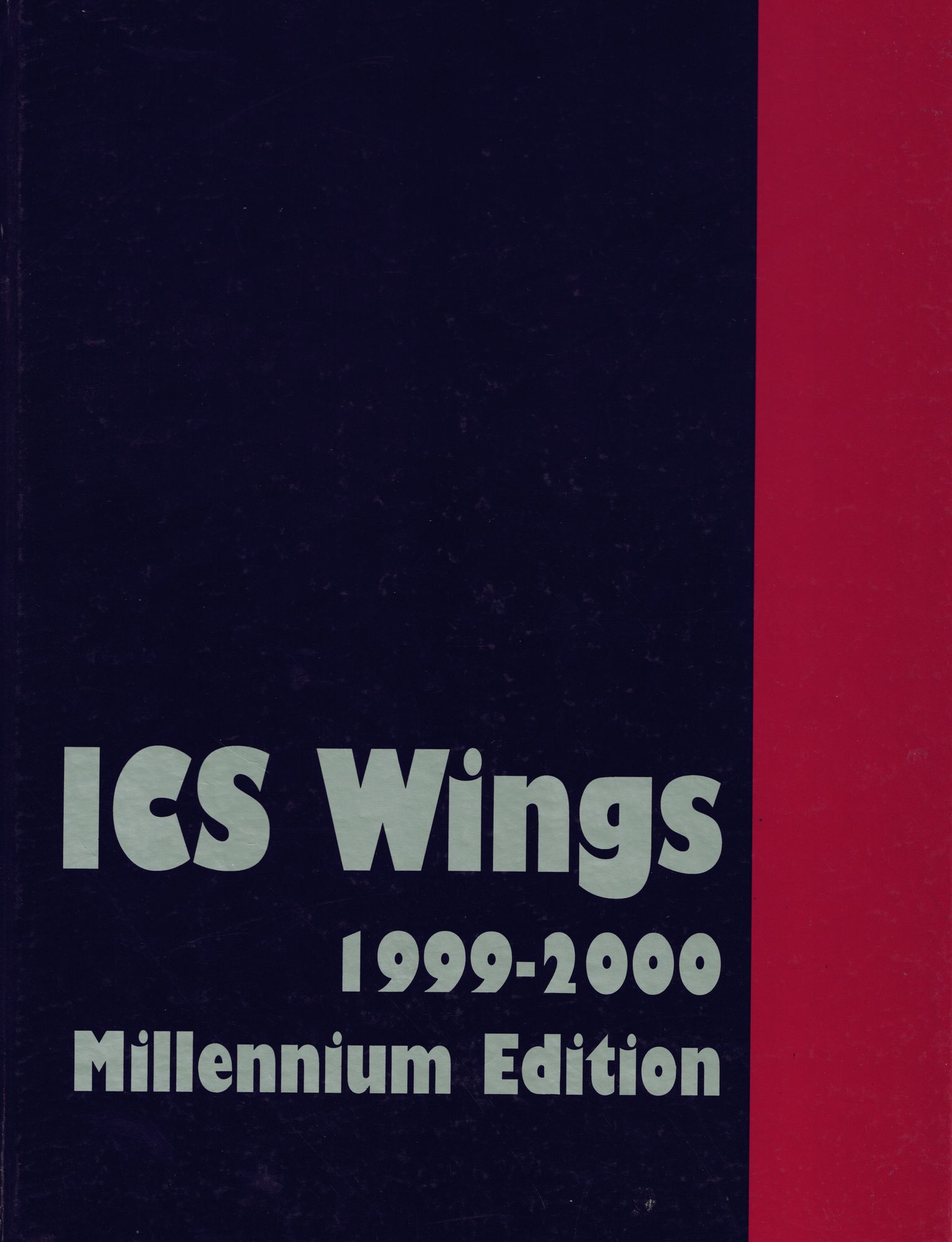 The ICS Wings 1999–2000 yearbook, Millennium Edition — dark cover with a red spine band